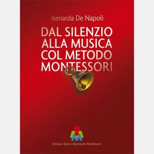 Dal silenzio alla musica col metodo Montessori